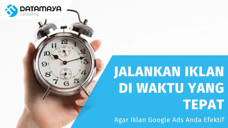 Ad Schedule: Fitur Google Ads yang Bikin Iklan Makin Efektif