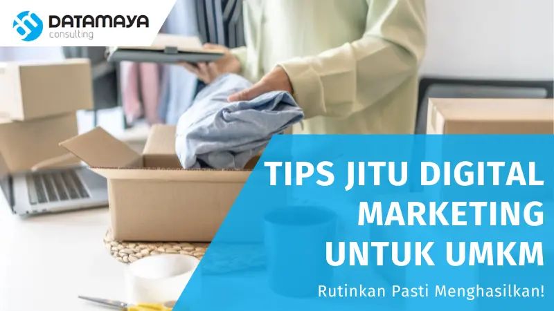 Tips Jitu Digital Marketing Untuk UMKM / Bisnis Kecil